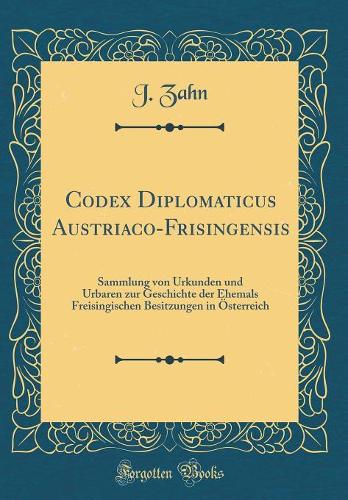 Codex Diplomaticus Austriaco-Frisingensis