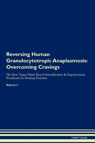 Reversing Human Granulocytotropic Anaplasmosis