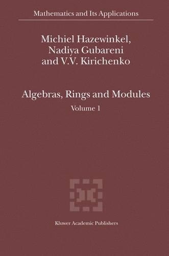 Algebras, Rings and Modules