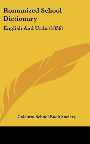 Romanized School Dictionary: English And Urdu (1856)