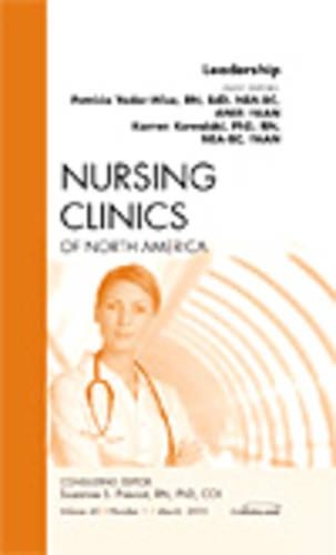 Leadership, an Issue of Nursing Clinics: Volume 45-1