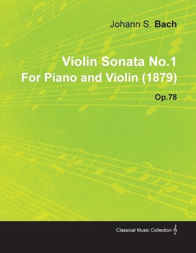 Violin Sonata No.1 by Johannes Brahms for Piano and Violin (1879) Op.78: (English)