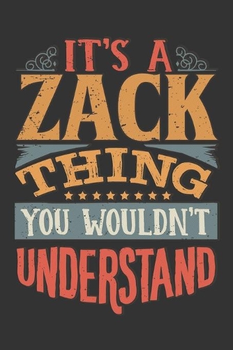 Its A Zack Thing You Wouldnt Understand