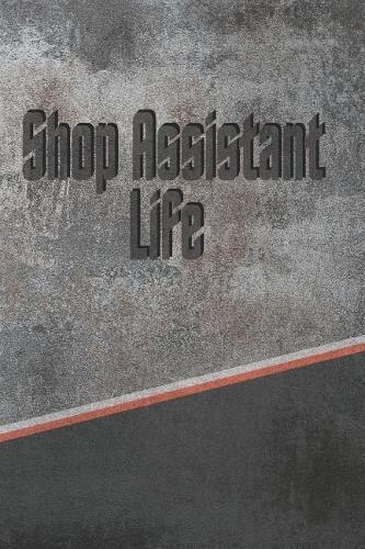 Shop Assistant Life: Personalized Weekly Action Planner, Featuring 120 Pages 6x9