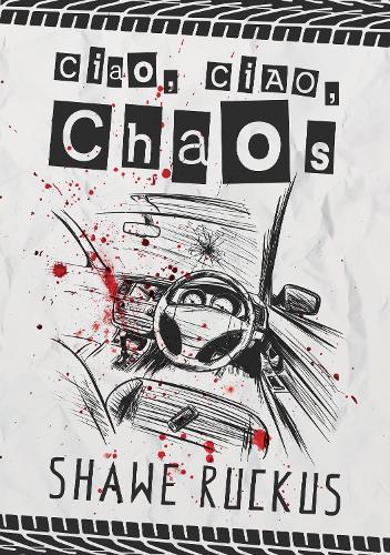 Ciao, Ciao, Chaos