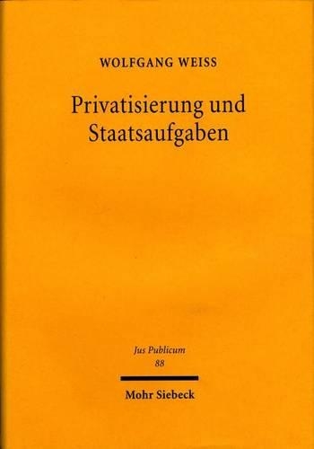 Privatisierung Und Staatsaufgaben