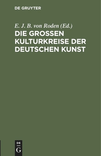 Die Großen Kulturkreise Der Deutschen Kunst
