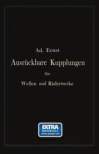 Ausrückbare Kupplungen für Wellen und Räderwerke