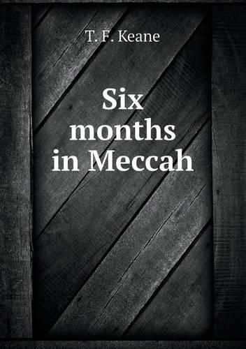 Six Months in Meccah