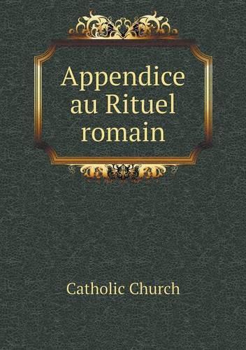 Appendice au Rituel romain: (French)