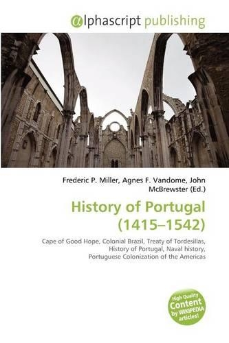 History of Portugal (1415-1542): (English)