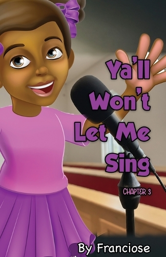 Ya'll Won't Let Me Sing: Chapter Three(3 Ya'll Won't Let Me Sing)