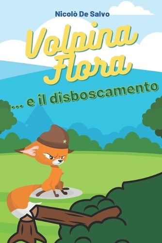 Volpina Flora e il disboscamento