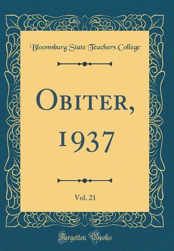 Obiter, 1937, Vol. 21 (Classic Reprint)
