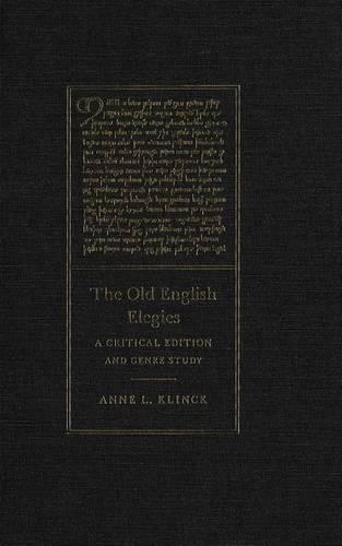 The Old English Elegies: A Critical Edition and Genre Study