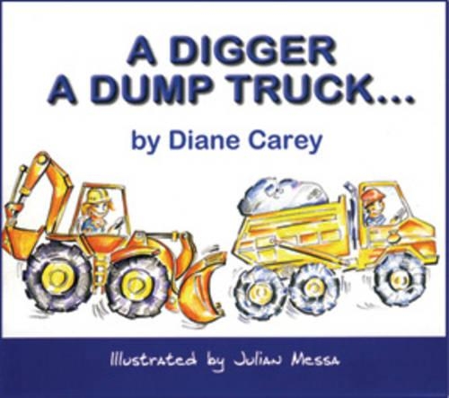 A Digger, a Dump Truck...: (First in a Pair S.)