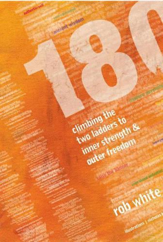 180: 180: Climbing the Two Ladders to Inner Strength & Outer Freedom (H)