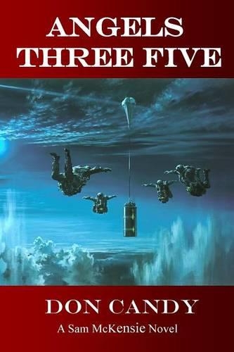 Angels Three Five: A Sam McKensie Novel(1 Sam McKensie Novels)