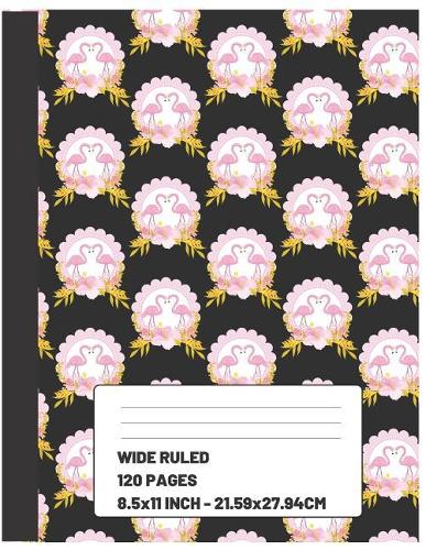 Composition Notebook: Flamingo Themed Journal (Large 8.5x11 Inch 21.59x27.94 cm) Wide Ruled Lined Paper 120 Blank Pages (WHITE&PINK&BLACK&YELLOW Design)