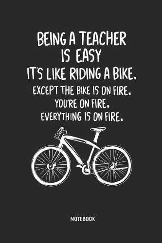 Being a Teacher Is Easy Notebook