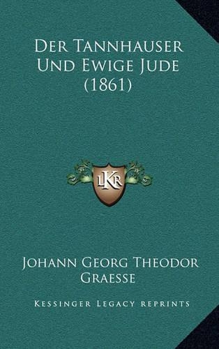 Der Tannhauser Und Ewige Jude (1861)