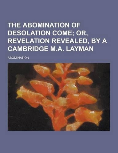 The Abomination of Desolation Come