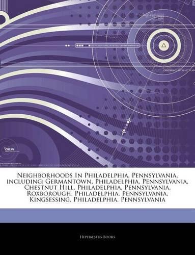 Articles on Neighborhoods in Philadelphia, Pennsylvania, Including