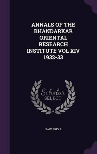 Annals of the Bhandarkar Oriental Research Institute Vol XIV 1932-33
