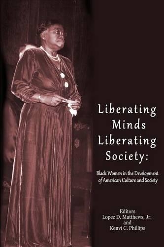 Liberating Minds; Liberating Society