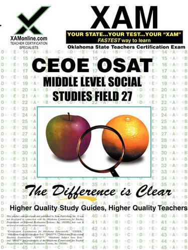 Ceoe Osat Middle Level Social Studies Field 27 Teacher Certification Test Prep Study Guide