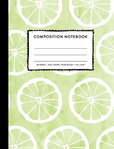 Composition Notebook: Lime Green Pastel Citrus Fruit Watercolor Wide Ruled Primary Copy Book, SOFT Cover Kids Elementary School Supplies Student Teacher Daily Creative Wr