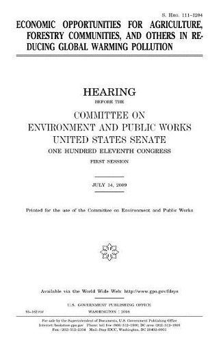 Economic opportunities for agriculture, forestry communities, and others in reducing global warming pollution