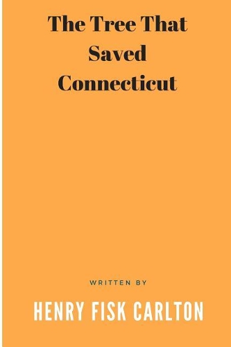 The Tree That Saved Connecticut