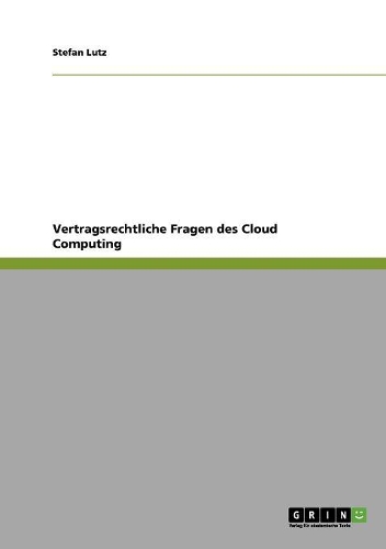 Vertragsrechtliche Fragen des Cloud Computing: (German)