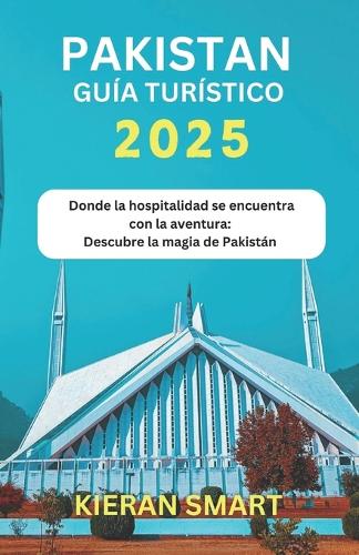 Pakistán Guía turístico 2025