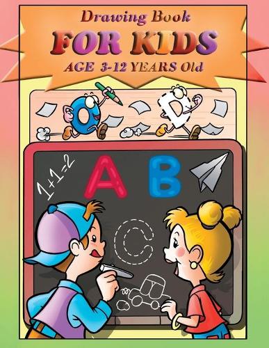 Drawing book for kids age 3-12 years old