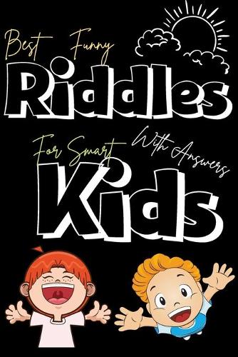 Best funny Riddles with answers for smart kids: Top collection of the best and fun Riddles puzzles for kids, cute & funny riddles puzzles and brain teasers that will make your child so happy. love