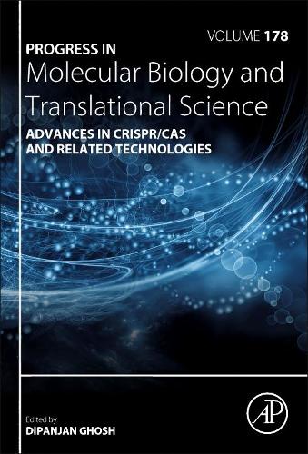 Advances in CRISPR/Cas and Related Technologies: Volume 178(Volume 178 Progress in Molecular Biology and Translational Science)