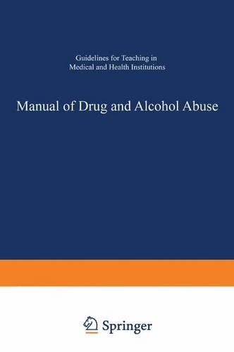 Manual of Drug and Alcohol Abuse: Guidelines for Teaching in Medical and Health Institutions(English)