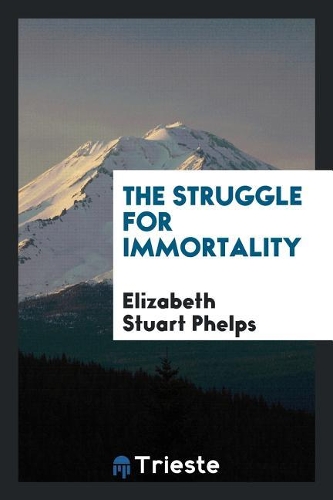 The Struggle for Immortality