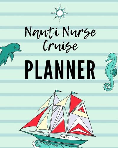 Nauti Nurse Cruise Planner