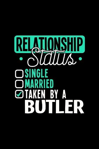 Relationship Status Taken by a Butler