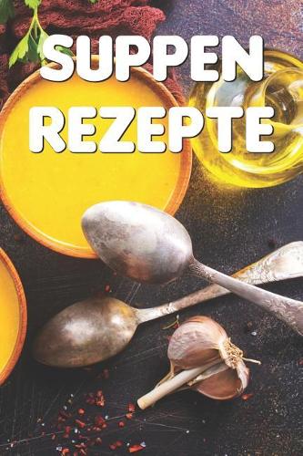 Suppen Rezepte