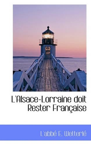 L'Alsace-Lorraine Doit Rester Francaise