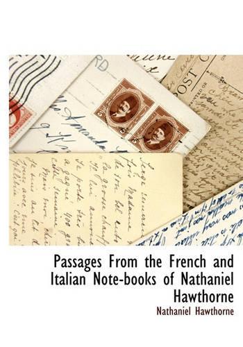 Passages from the French and Italian Note-Books of Nathaniel Hawthorne