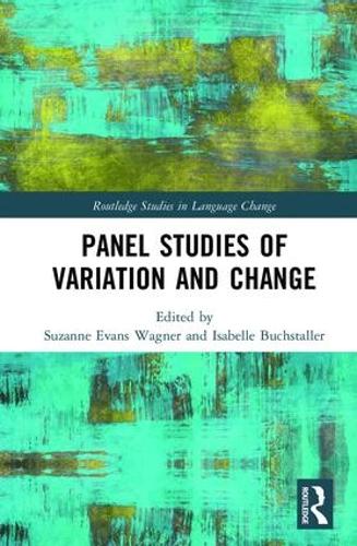 Panel Studies of Variation and Change: (Routledge Studies in Language Change)