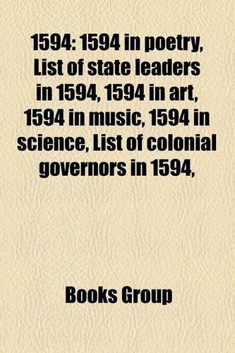 1594: 1594 Births, 1594 by Country, 1594 Crimes, 1594 Deaths, 1594 Disestablishments, 1594 Establishments, 1594 in Europe(English)