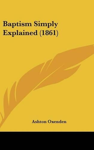 Baptism Simply Explained (1861)