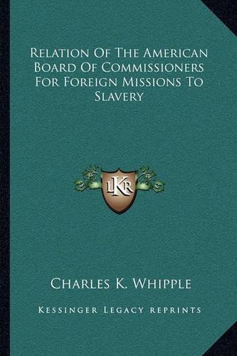 Relation Of The American Board Of Commissioners For Foreign Missions To Slavery