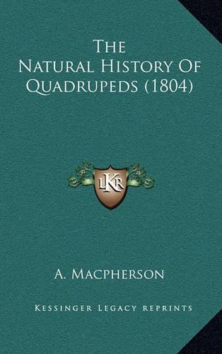The Natural History Of Quadrupeds (1804)